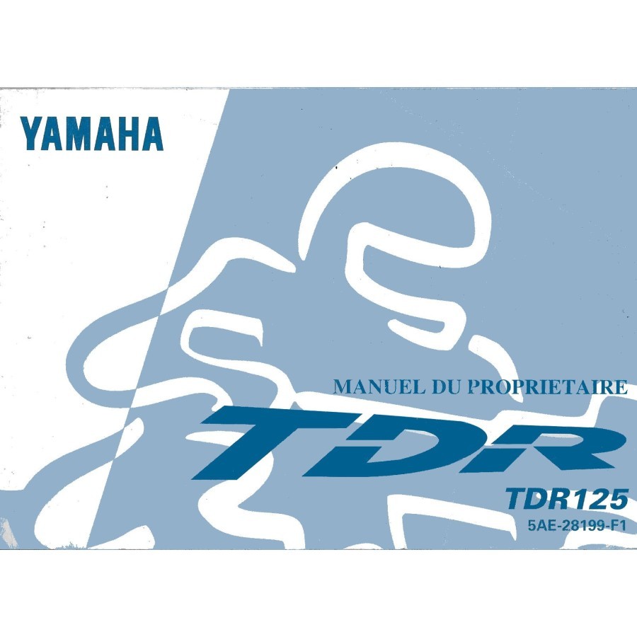 Manuel utilisateur - Version PDF - TDR 125 Manuel utilisateur - Version PDF - TDR 125